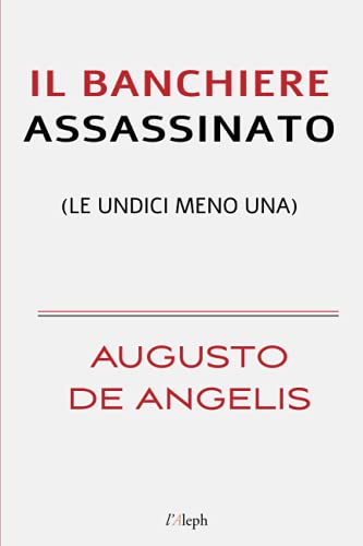 Beispielbild fr Il banchiere assassinato (Augusto De Angelis) (Italian Edition) zum Verkauf von GF Books, Inc.