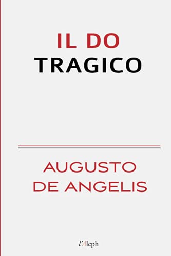 Beispielbild fr Il do tragico (Augusto De Angelis) (Italian Edition) zum Verkauf von GF Books, Inc.