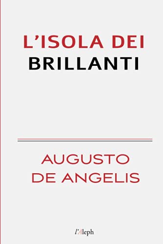 Stock image for L'isola dei brillanti (Augusto De Angelis) (Italian Edition) for sale by GF Books, Inc.
