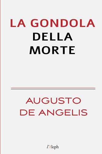 Beispielbild fr La gondola della morte (Augusto De Angelis) (Italian Edition) zum Verkauf von GF Books, Inc.