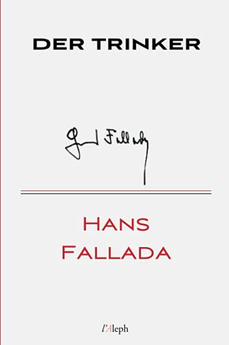 Stock image for Der Trinker (Hans Fallada) (German Edition) for sale by Book Deals