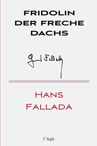 Imagen de archivo de Fridolin der freche Dachs (Hans Fallada) (German Edition) a la venta por Book Deals
