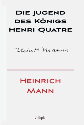 Beispielbild fr Die Jugend des Knigs Henri Quatre (German Edition) zum Verkauf von Book Deals