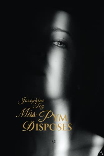 Beispielbild fr Miss Pym Disposes (Wisehouse Classics Edition) (Josephine Tey) zum Verkauf von WorldofBooks