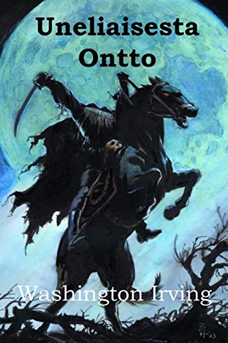 Stock image for Uneliaisesta Ontto : The Legend of Sleepy Hollow, Finnish edition for sale by Buchpark