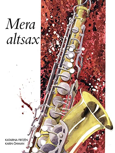 9789185041305: Mera altsax : delvis fr samspel med fljt och / eller klarinett