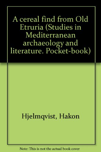 Beispielbild fr A cereal find from Old Etruria (Studies in Mediterranean archaeology and literature. Pocket-book, 86) zum Verkauf von Joseph Burridge Books