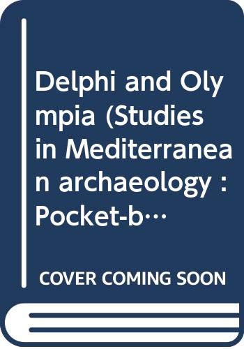 Beispielbild fr Delphi and Olympia (Studies in Mediterranean archaeology. Pocket-book 10, 10) zum Verkauf von Joseph Burridge Books