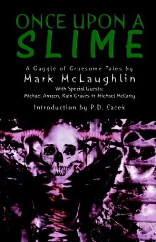 Once upon a Slime (9789185075010) by McLaughlin, Mark; Arnzen, Michael; Cacek, P. D.