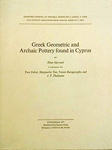 9789185086221: Greek geometric and archaic pottery found in Cyprus (Skrifter utgivna av Svenska institutet i Athen)