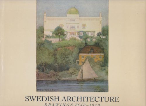 Stock image for Swedish architecture: Drawings, 1640-1970. Svensk arkitektur: ritningar, 1640-1970. for sale by Ted Kottler, Bookseller