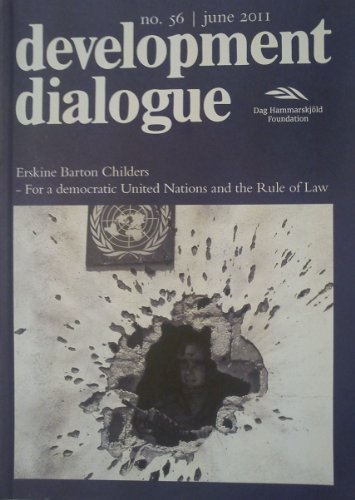 Development Dialouge (Development Dialogue Erskine Barton Childers- For a democratic United Nations and the Rule of Law, no. 56, june 11) (9789185214617) by Erskine Childers