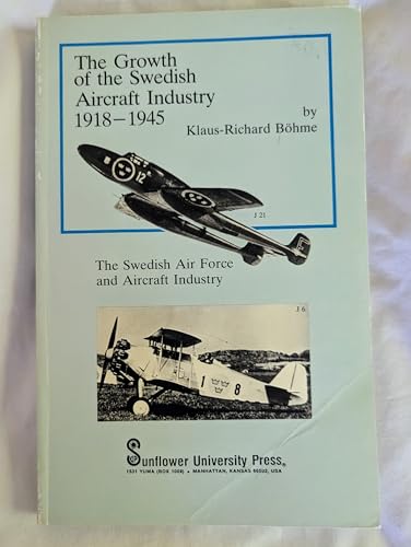 9789185266388: The Growth of the Swedish Aircraft Industry, 1918-1945