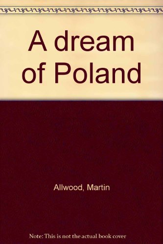 Beispielbild fr A dream of Poland zum Verkauf von Wonder Book