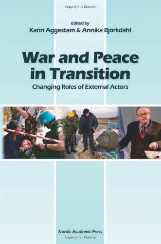 Stock image for War & Peace in Transition: Changing Roles of External Actors for sale by Hay-on-Wye Booksellers