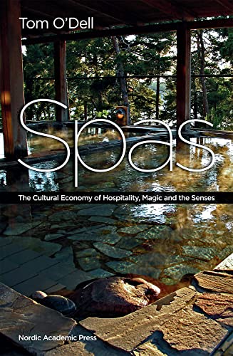 Stock image for Spas: The Cultural Economy of Hospitality, Magic & the Senses for sale by WorldofBooks