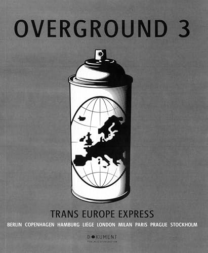 Imagen de archivo de Overground 3: Trans Europe Express a la venta por Librairie Le Lieu Bleu Paris