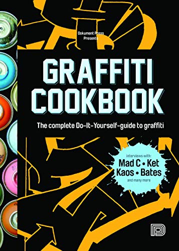 9789185639755: Graffiti Cookbook: The Complete Do-it-Yourself-Guide to Graffiti