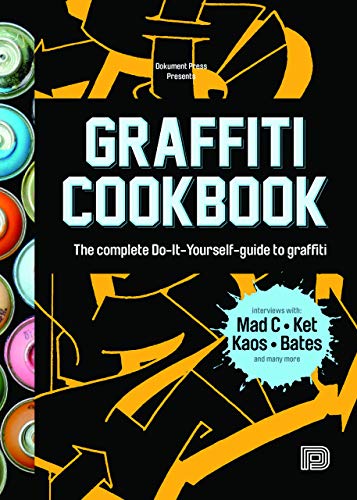 Stock image for Graffiti Cookbook : The Complete Do-It-Yourself-Guide to Graffiti for sale by Better World Books