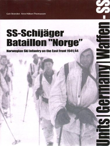 9789185657063: SS-Schijager Batallion "Norge": Norwegian Ski Infantry on the East Front 1941-1944: Norwegian Ski Infantry on the East Front 1941-44