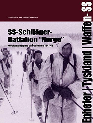 Beispielbild fr SS-Schijger-Battalion "Norge" : norska skidjgare p stfronten 1941-44 zum Verkauf von Revaluation Books
