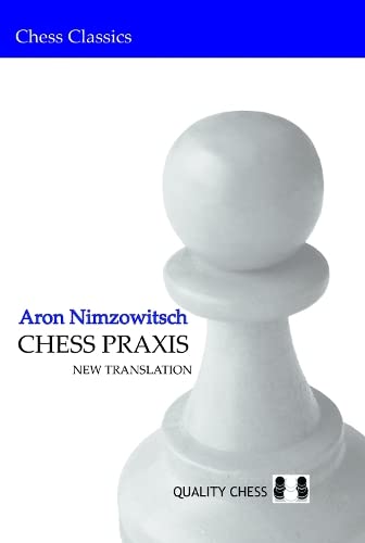 9789185779000: Chess Praxis: New Translation: The Praxis of My System (Chess Classics)