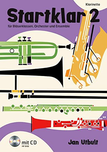 Beispielbild fr Startklar 2 fr Blserklassen, Orchester und Ensemble: Klarinette. Band 2. Klarinette. Ausgabe mit CD. zum Verkauf von GF Books, Inc.