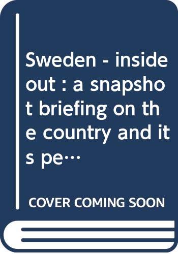 Stock image for Sweden - inside out : a snapshot briefing on the country and its people for sale by AwesomeBooks