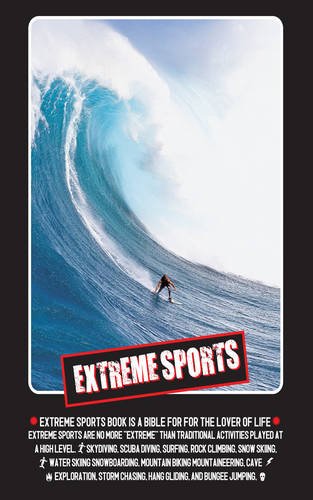 Beispielbild fr Extreme Sports: A Guide to the Most Extreme Sports in the World zum Verkauf von WorldofBooks