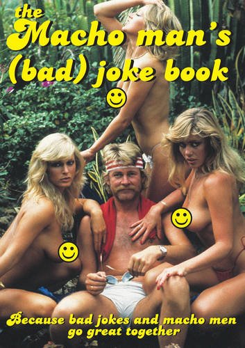 Beispielbild fr Macho Man's (Bad) Joke Book, The : Because Bad Jokes and Macho Man Go Great Together zum Verkauf von WorldofBooks