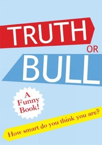 Stock image for Truth or Bull for sale by Reuseabook