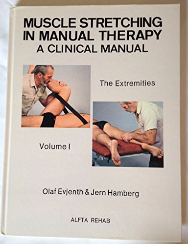 Beispielbild fr Muscle Stretching in Manual Therapy: A Clinical Manual: The Extremities, Vol. 1 zum Verkauf von HPB-Red