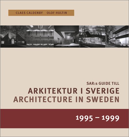 Beispielbild fr Architecture in Sweden 1995-1999/Arkitektur I Sverige 1995-99 zum Verkauf von BooksRun
