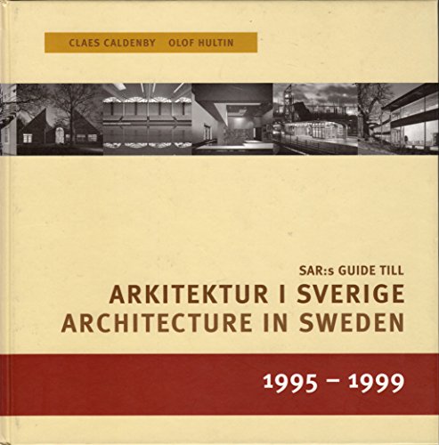 Imagen de archivo de Architecture in Sweden 1995-1999/Arkitektur I Sverige 1995-99 a la venta por BooksRun