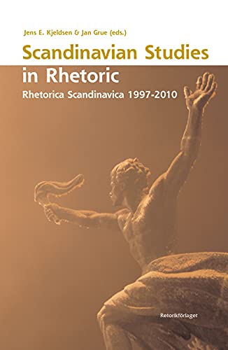 9789186093099: Scandinavian studies in rhetoric : Rhetorica Scandinavica 1997-2010