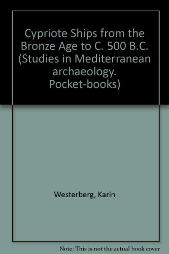 9789186098070: Cypriote Ships from the Bronze Age to C. 500 B.C. (Studies in Mediterranean archaeology. Pocket-books)