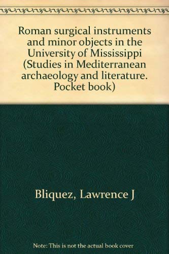 9789186098612: Roman surgical Instruments and Minor Objects in the University of Mississippi