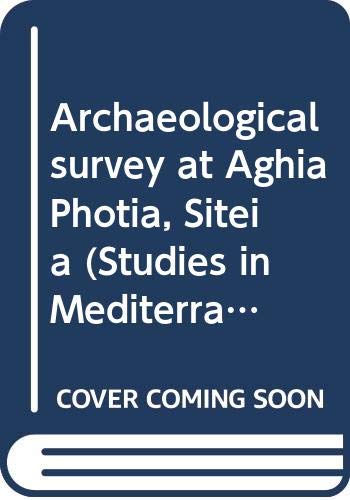 Stock image for Archaeological survey at Aghia Photia, Siteia (Studies in Mediterranean archaeology and literature. Pocket-book, 76) for sale by Joseph Burridge Books
