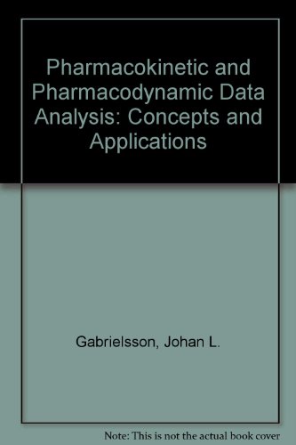 Beispielbild fr Pharmacokinetic and Pharmacodynamic Data Analysis : Concepts and Applications zum Verkauf von Wonder Book