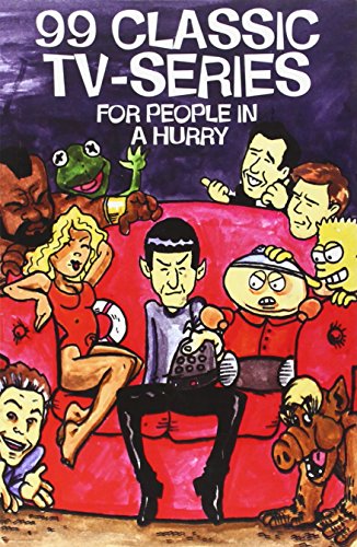 Beispielbild fr 99 Classic Tv-Series For People In A Hurry zum Verkauf von AwesomeBooks