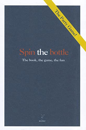 Beispielbild fr Spin the Bottle: The Book, the Game, the Fun zum Verkauf von medimops