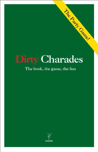 Stock image for Dirty Charades: The Book, The Game, The Fun (Party Games) for sale by Books From California