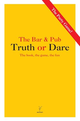 Stock image for The Bar & Pub Truth or Dare: The Book, The Game, The Fun for sale by Books From California