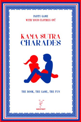 Beispielbild fr Kama Sutra Charades: The book, The Game, The Fun zum Verkauf von Books From California