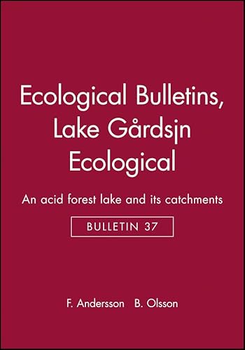 Lake Gardsjön. An Acid Forest Lake and its Catchment. (= Ecological Bulletins - No. 37). - ANDERSSON, Folke and Bengt OLSSON (Eds.)