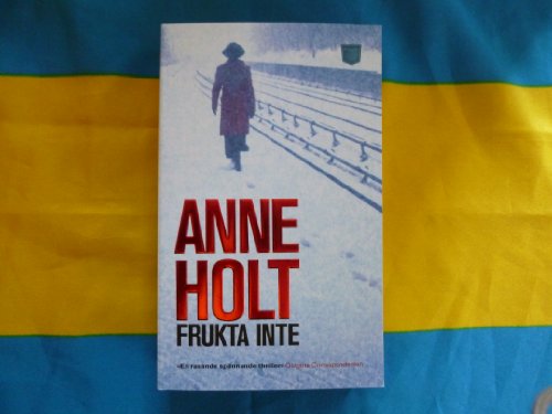9789186369408: Frukta inte (av Anne Holt) [Imported] [Paperback] (Swedish) (Yngvar Stubo och Inger Johanne Vik, del 4)