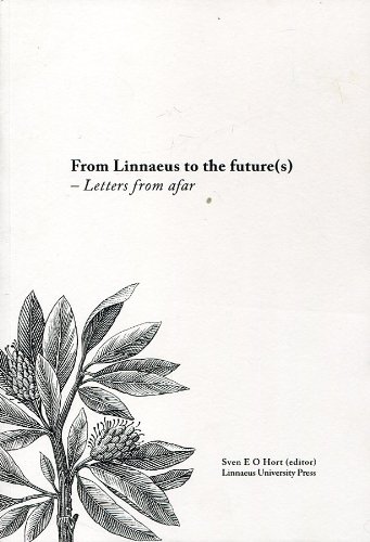 From Linnaeus to the Future (S) - Letters from Afar