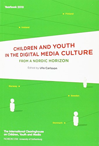 9789186523046: Children and Youth in the Digital Media Culture: From a Nordic Horizon: Yearbook 2010 (The International Clearinghouse on Children, Youth & Media)
