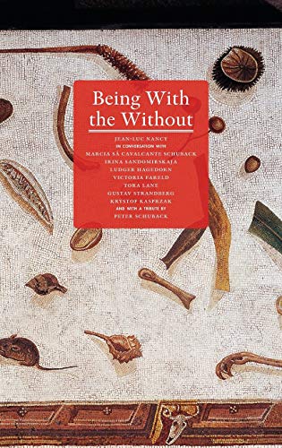 Beispielbild fr Being With the Without. zum Verkauf von Librairie Philosophique J. Vrin