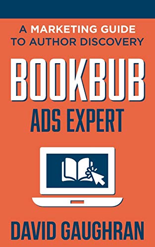 9789187109324: BookBub Ads Expert: A Marketing Guide to Author Discovery (Let's Get Publishing)